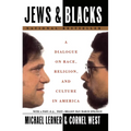 Jews and Blacks: A Dialogue on Race, Religion, and Culture in America