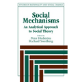 Social Mechanisms: An Analytical Approach to Social Theory