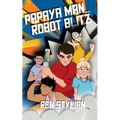 Papaya Man: Robot Blitz
