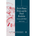 British Women Writers and the French Revolution: Citizens of the World