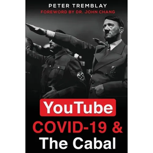 YouTube, COVID-19 & The Cabal