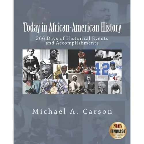 Today in African-American History: 366 Days of Historical Events and Accomplishments
