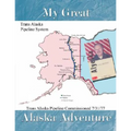 My Great Alaska Adventure