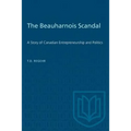 The Beauharnois Scandal: A Story of Canadian Entrepreneurship and Politics