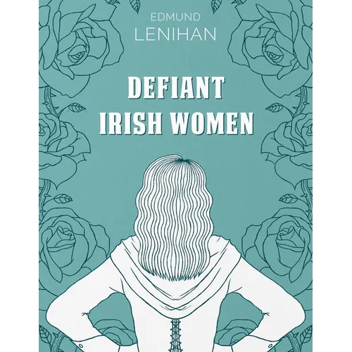 Defiant Irish Women