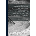 North Devon Pottery and Its Export to America in the 17th Century