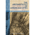The Archaeology of American Cities