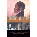 Forgotten Americans: Footnote Figures Who Changed American History