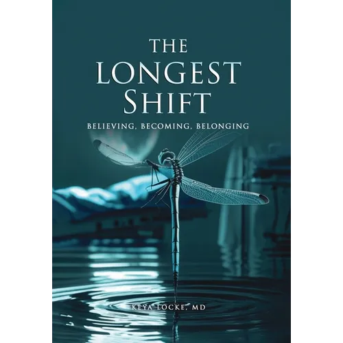 The Longest Shift: Believing, Becoming, Belonging