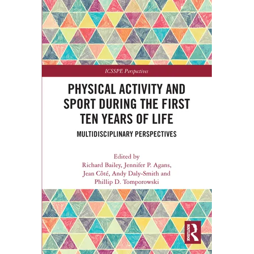 Physical Activity and Sport During the First Ten Years of Life: Multidisciplinary Perspectives