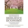 Understanding the Power of Resilience Economy: An Inter-Disciplinary Perspective to Change the World Attitude to Socio-Economic Crisis