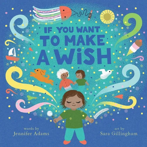 If You Want to Make a Wish: A Picture Book
