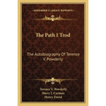 The Path I Trod: The Autobiography Of Terence V. Powderly