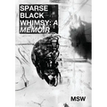Sparse Black Whimsy: "A Memoir"