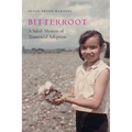 Bitterroot: A Salish Memoir of Transracial Adoption