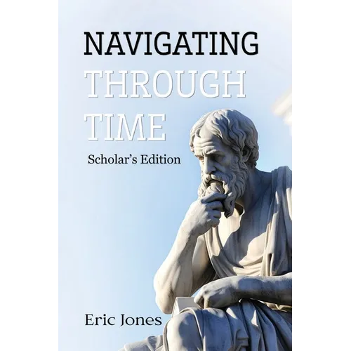 Navigating Through Time - Scholar's Edition