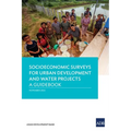 Socioeconomic Surveys for Urban Development and Water Projects: A Guidebook