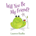 Will You Be My Friend?