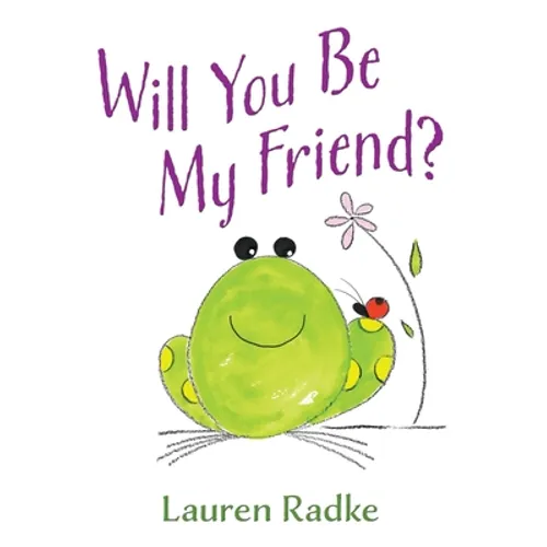 Will You Be My Friend?