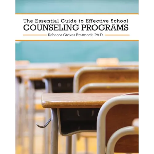 The Essential Guide to Effective School Counseling Programs