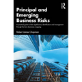 Principal and Emerging Business Risks: A Practical Guide to their Significance, Identification and Management through the Lens of Process Mapping
