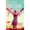 The Freedom To Feel: Finding God in the Midst of Grief and Trauma