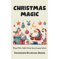 Christmas Magic: Bilingual Italian-English Tales for Young Language Explorers