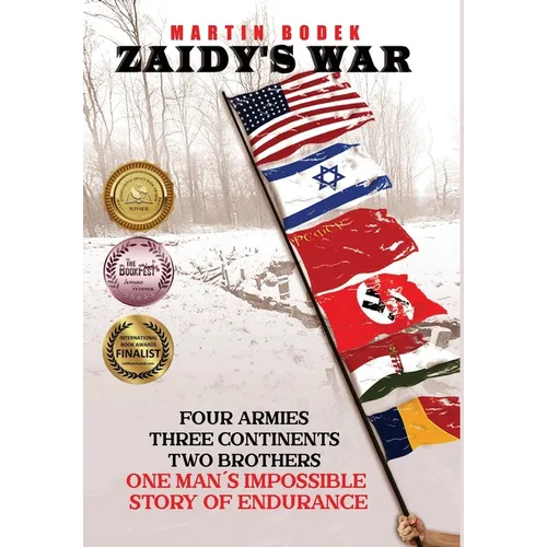 Zaidy's War: Four Armies, Three Continents, Two Brothers. One Man's Impossible Story of Endurance