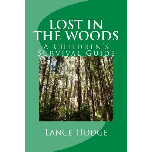 Lost in the woods: A Children's Survival Guide