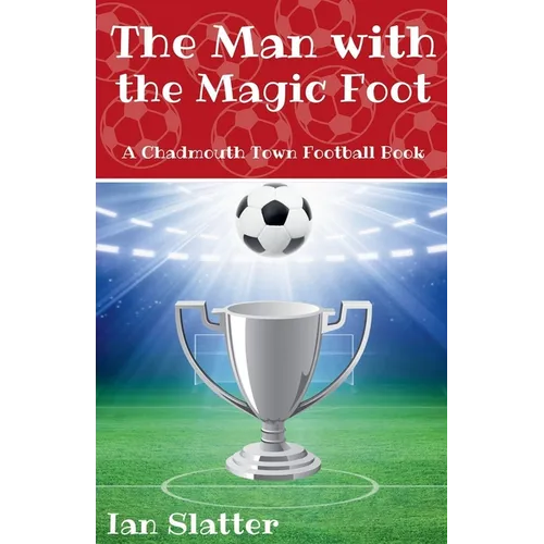 The Man with the Magic Foot