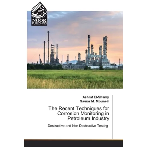 The Recent Techniques for Corrosion Monitoring in Petroleum Industry