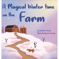A Magical Wintertime On The Farm