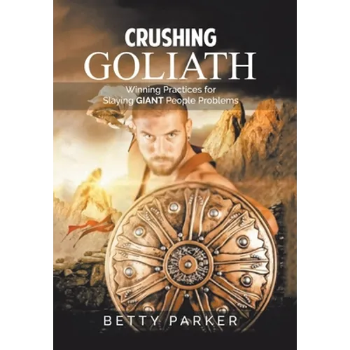 Crushing Goliath: Winning Practices for Slaying Giant People Problems
