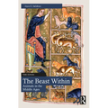 The Beast Within: Animals in the Middle Ages
