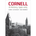 Cornell: A History, 1940-2015