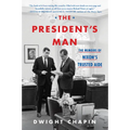 The President's Man: The Memoirs of Nixon's Trusted Aide