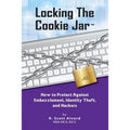 Locking the Cookie Jar: How to Protect Against Embezzlement, Identity Theft, and Hackers