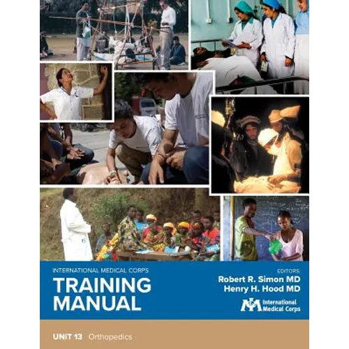 International Medical Corps Training Manual: Unit 13: Orthopedics