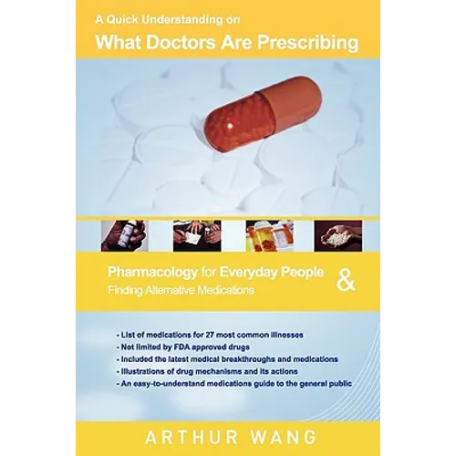 A Quick Understanding on What Doctors Are Prescribing: Pharmacology for Everyday People & Finding Alternative Medications
