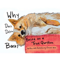 Why Does Delvin Bark?: Based on a True Question