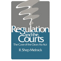 Regulation and the Courts: The Case of the Clean Air Act