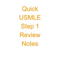 Quick USMLE Step 1 Review Notes