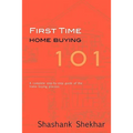 First Time Home Buying 101: A complete step-by-step guide to home buying process