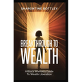 Breakthrough to Wealth: A Black Woman's Guide to Wealth Liberation