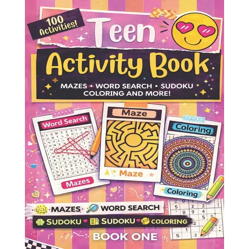 Teen Activity Book Volume One: Coloring, Word Search, Mazes, Sudoku and more!