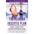 The Plantar Fasciitis Plan: Free Your Feet From Morning Pain