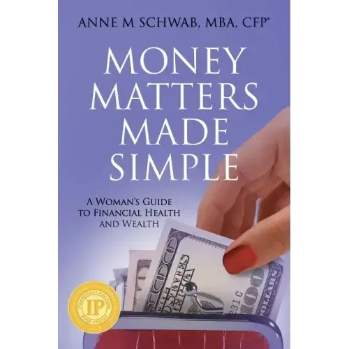 Money Matters Made Simple: A Woman's Guide to Financial Health and Wealth