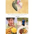"How To Survive After Open Heart Surgery For a Meat and Potatoes Guy."