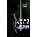 Living No Lie: A Russian Diary 2021 - 2024