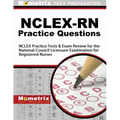 Nclex-RN Practice Questions: NCLEX Practice Tests & Exam Review for the National Council Licensure Examination for Registered Nurses